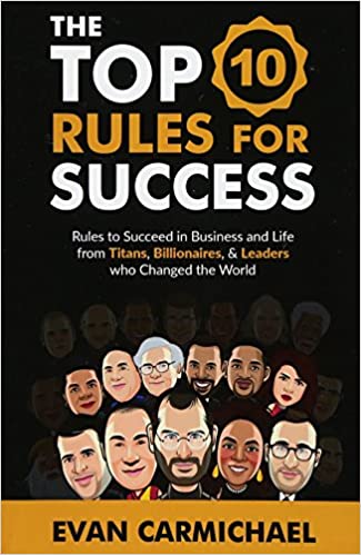 The Top 10 Rules For Success Rules To Succeed In Business And Life