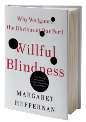 Willful Blindness: Why We Ignore the Obvious at Our Peril - BigSpeak ...