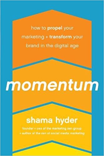 Momentum: How to Propel Your Marketing+Transform Your Brand in the ...