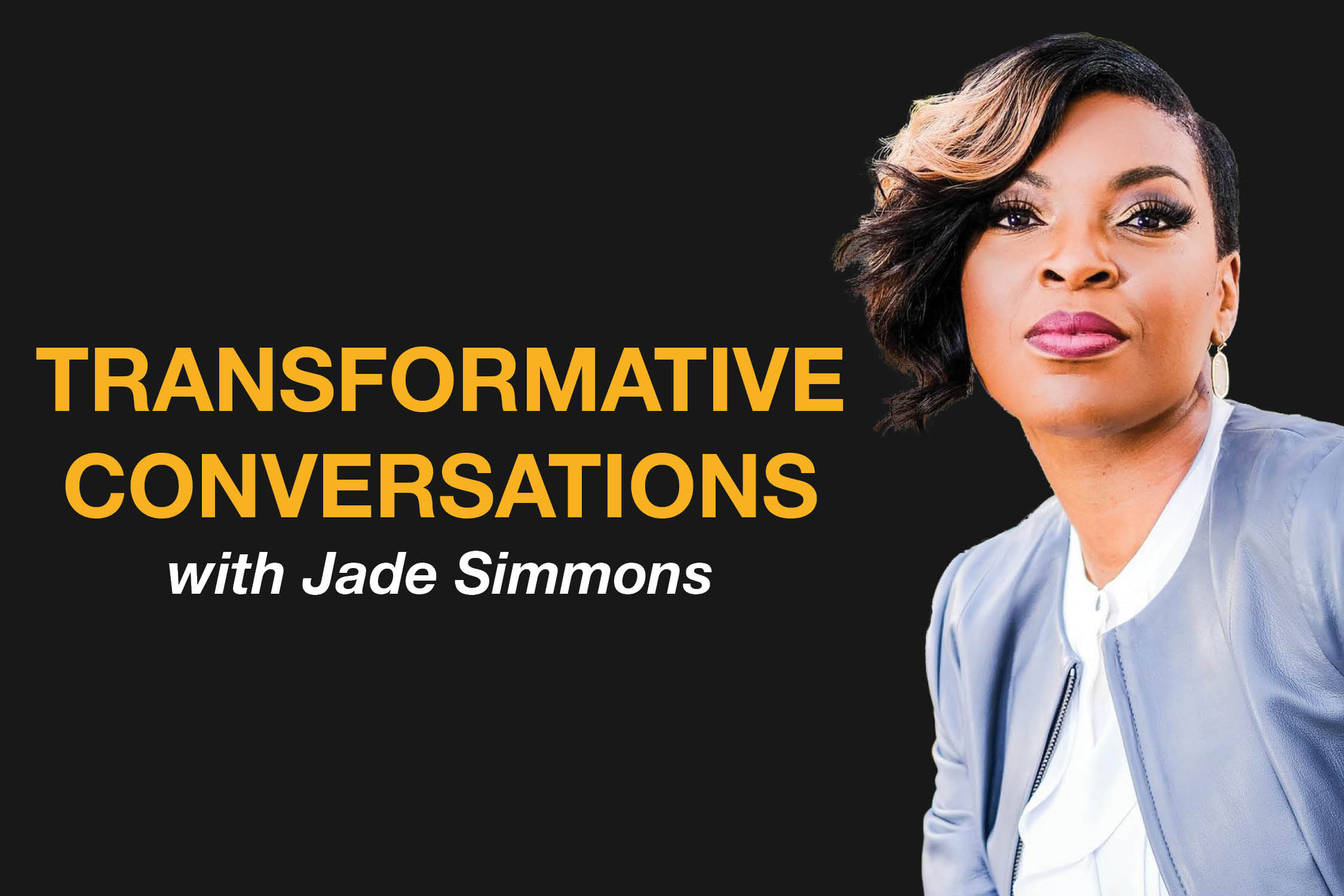 Transformative Conversations with Jade Simmons - BigSpeak Motivational ...