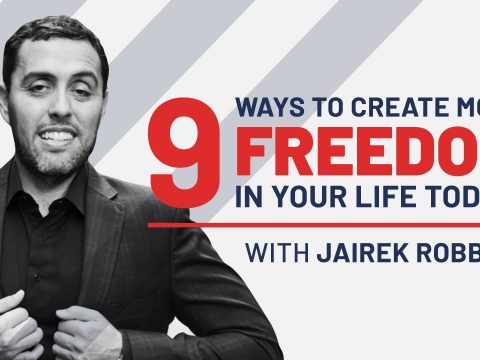 9 Ways To Create More FREEDOM In Your Life Today! With Jairek Robbins