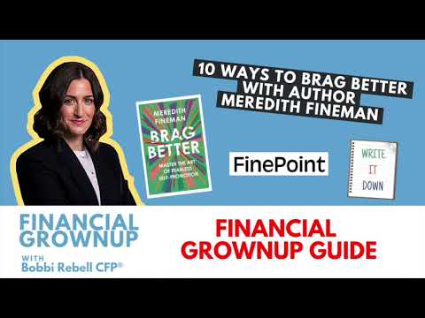 Financial Grownup Guide: 10 Ways to Brag Better with Author Meredith Fineman