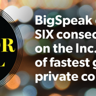 BigSpeak Earns Inc.’s Fastest Growing Companies of 2020 Award for the 6th Consecutive Year