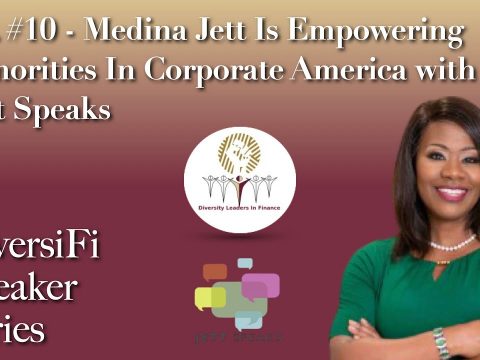 DSS #10 – Medina Jett Is Empowering Minorities In Corporate America with Jett Speaks