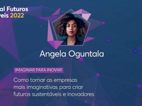 Como tornar as empresas mais imaginativas para criar futuros sustentáveis, com Angela Oguntala