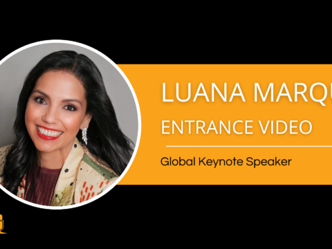 Luana Marques Global Keynote Speaker – Entrance Video