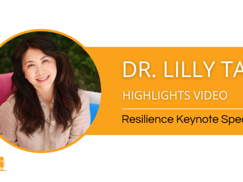 Dr. Lilly Tam Resilience Keynote Speaker Highlights