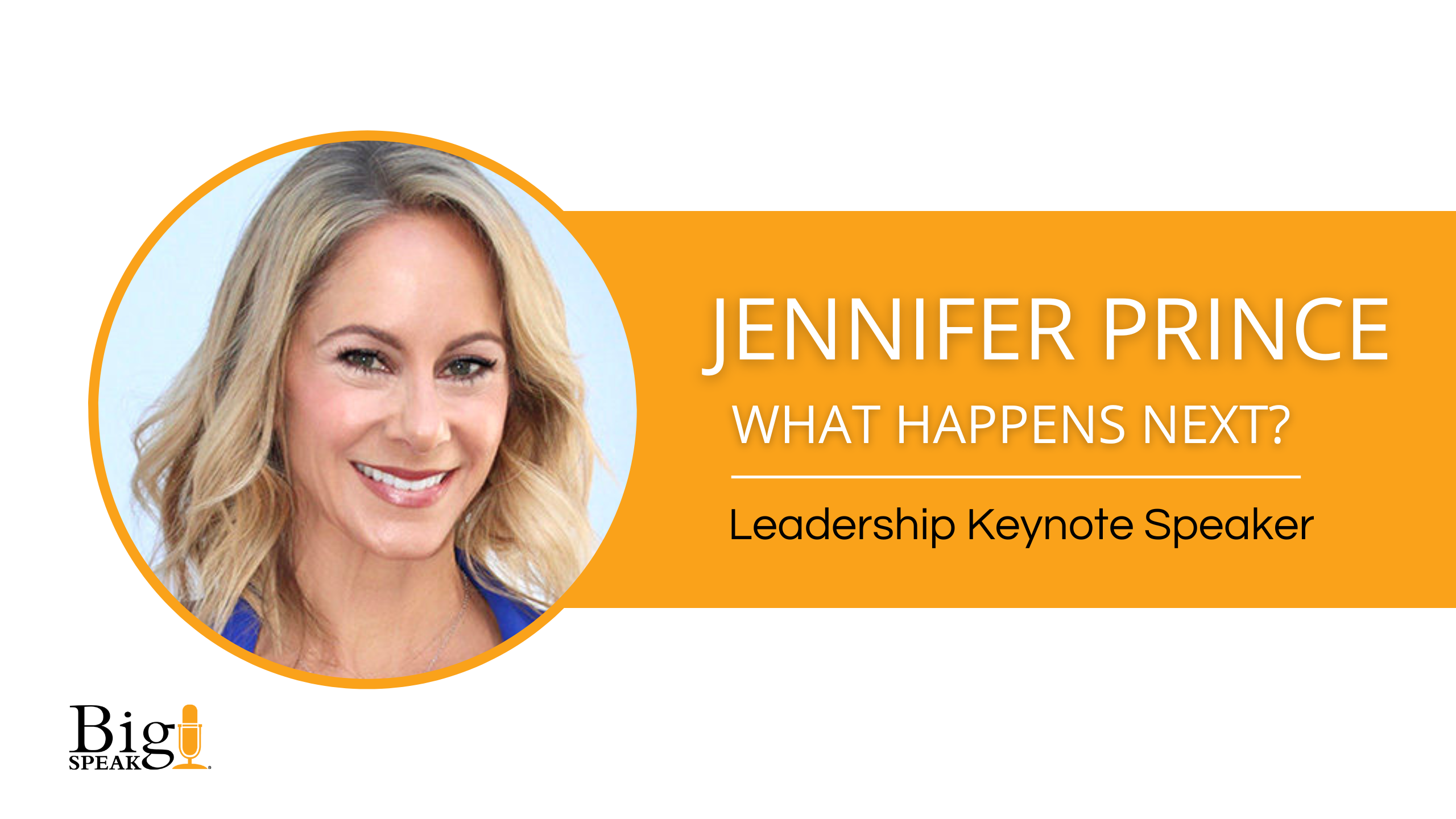 Jennifer Prince Leadership Keynote Speaker - What Happens Next ...