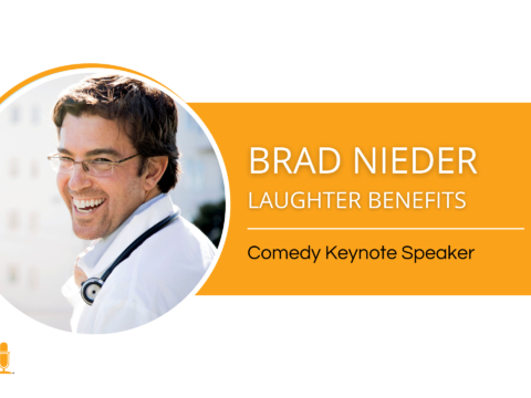 Brad Nieder, MD – Comedy Keynote Speaker – Laughter Benefits