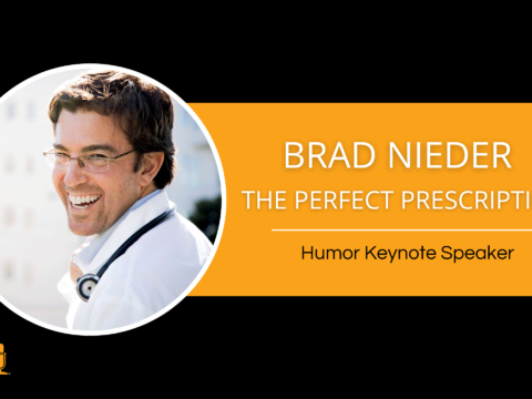 Brad Nieder, MD – Humor Keynote Speaker – The Perfect Prescription