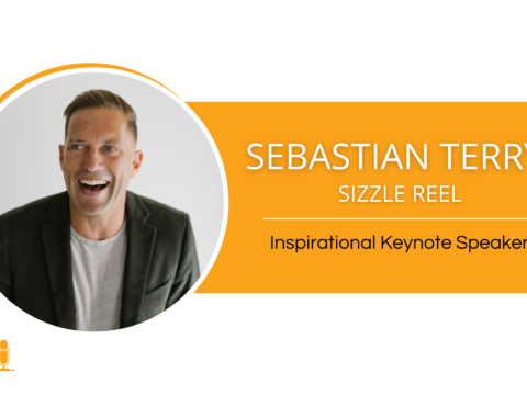 Sebastian Terry – Inspirational Keynote Speaker – Sizzle Reel